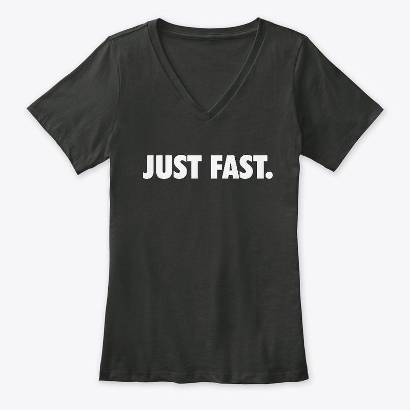 Just Fast.